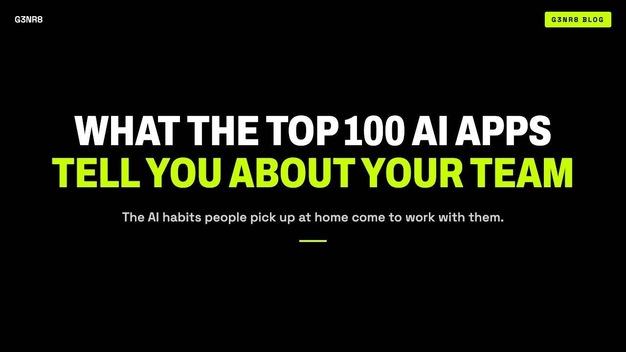 What the Top 100 AI Apps Tell You About Your Own Team: the AI habits people pick up at home come to work with them