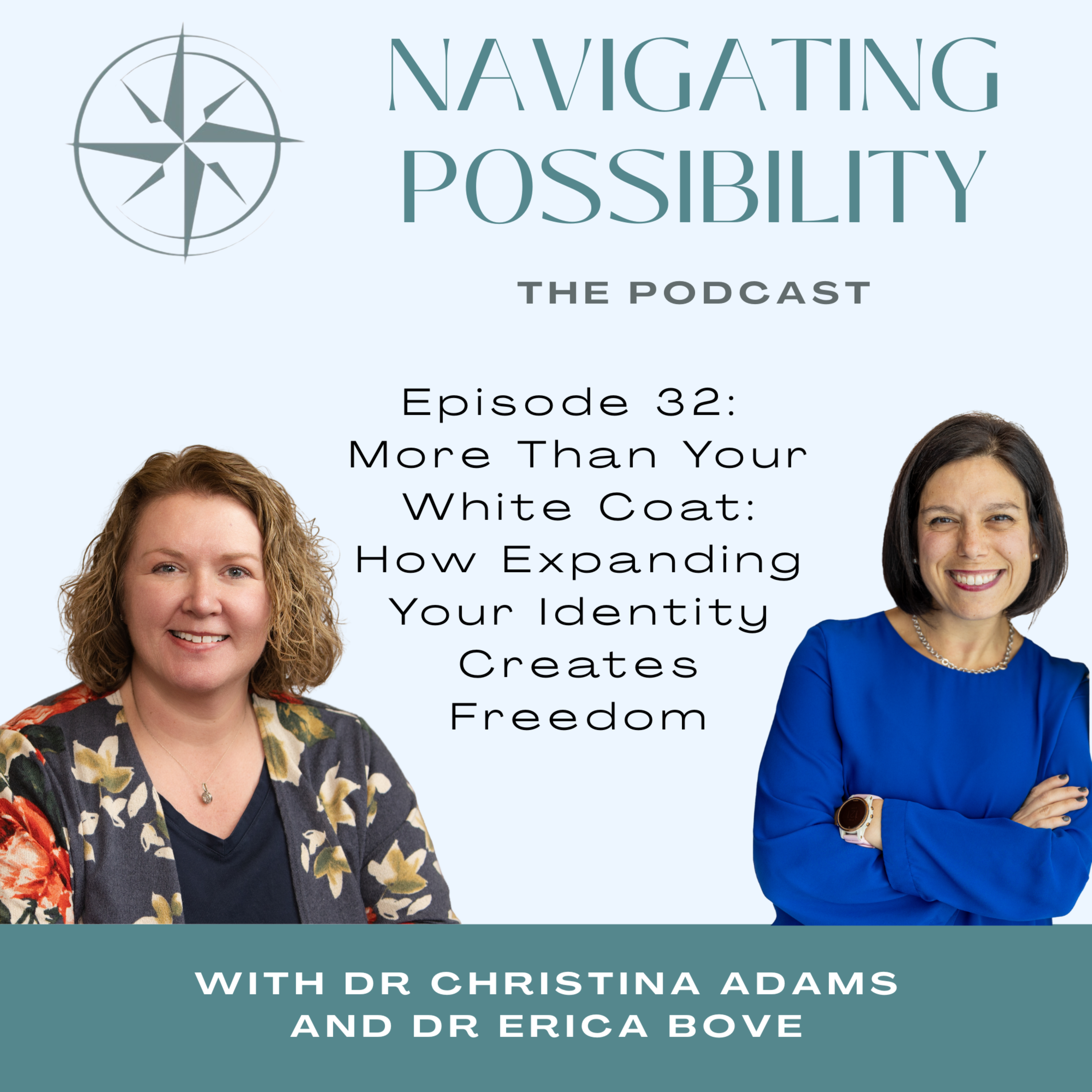 32:  More Than Your White Coat: How Expanding Your Identity Creates Freedom with Dr. Erica Bove episode artwork
