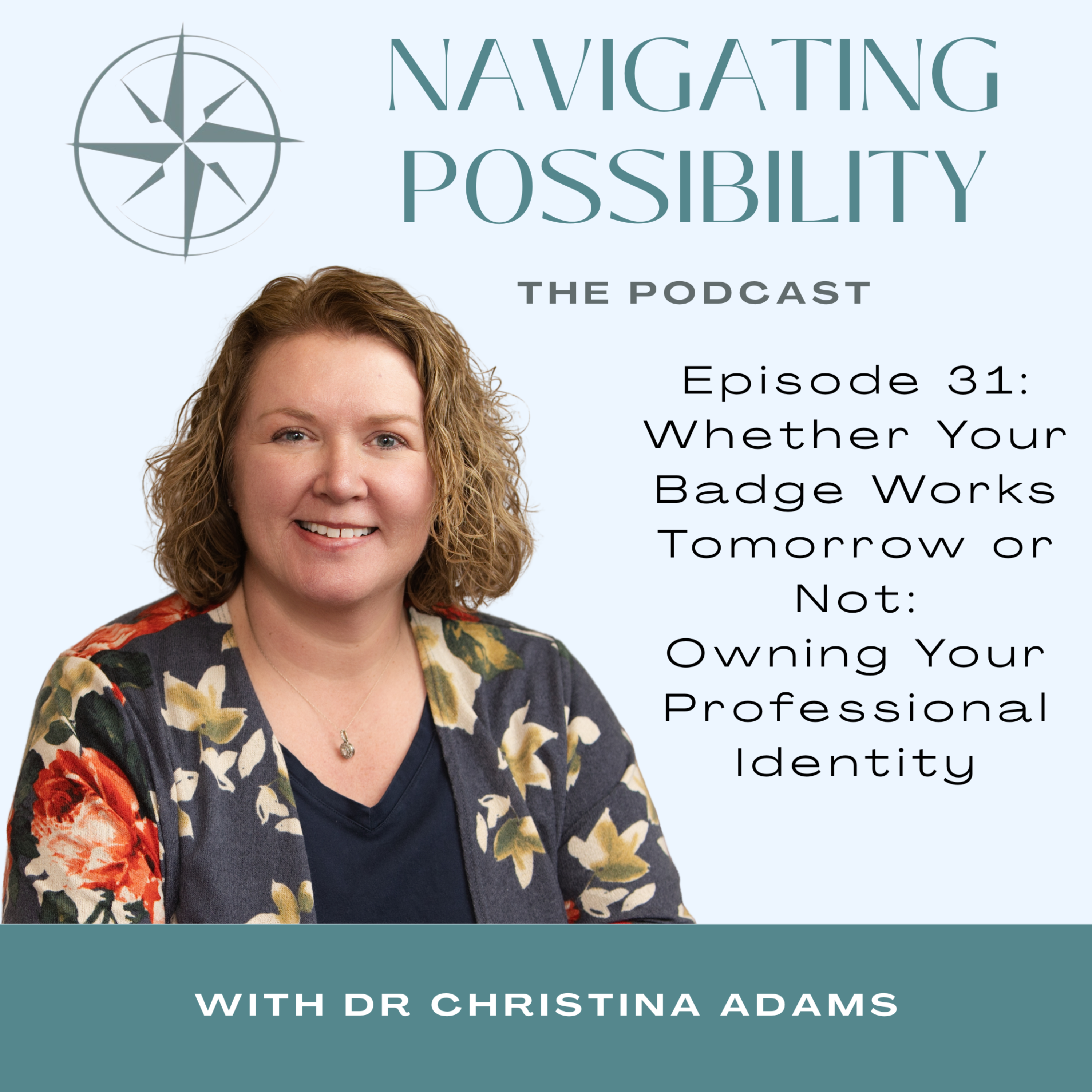 31:  Whether Your Badge Works Tomorrow or Not: Owning Your Professional Identity episode artwork