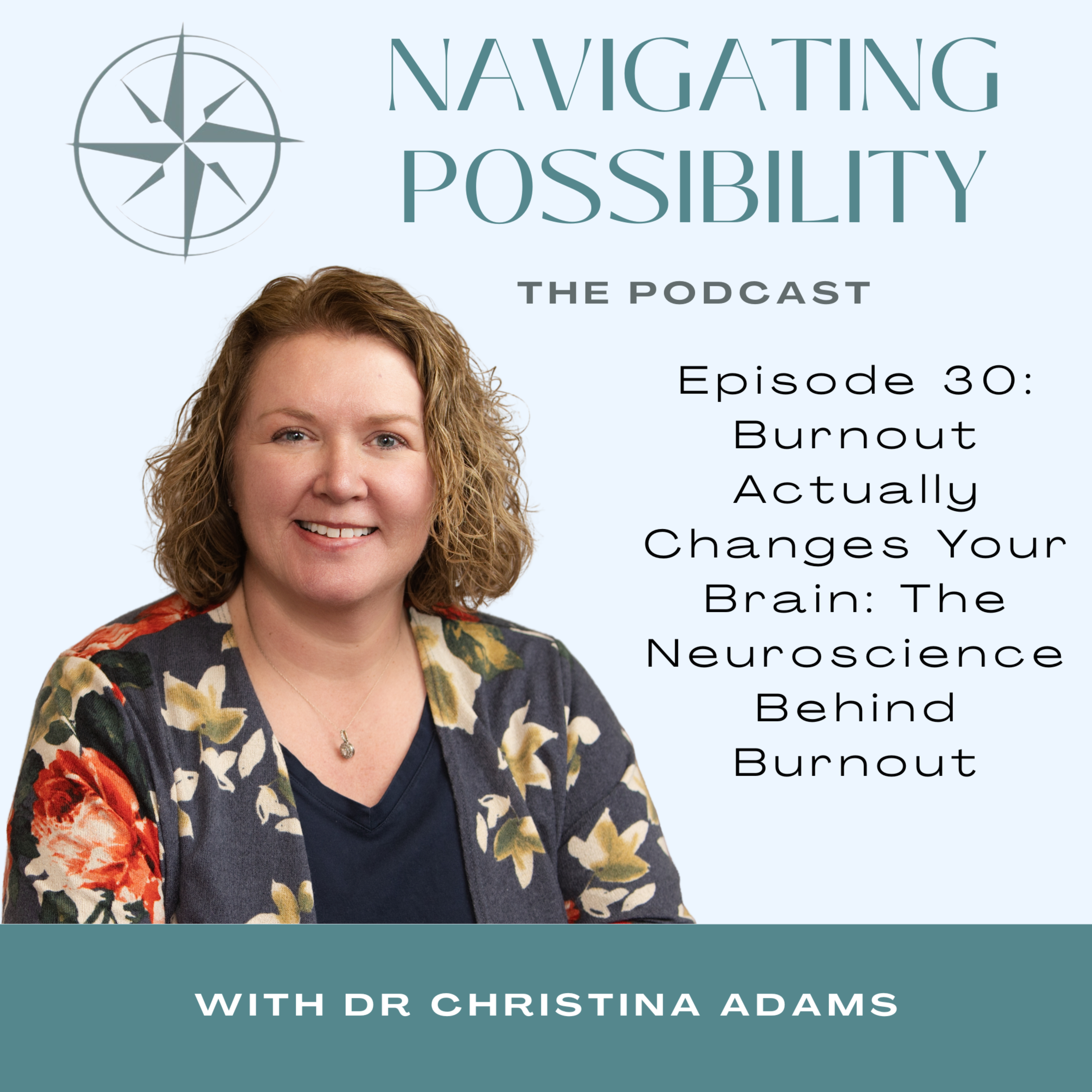30: Burnout Actually Changes Your Brain: The Neuroscience Behind Burnout episode artwork