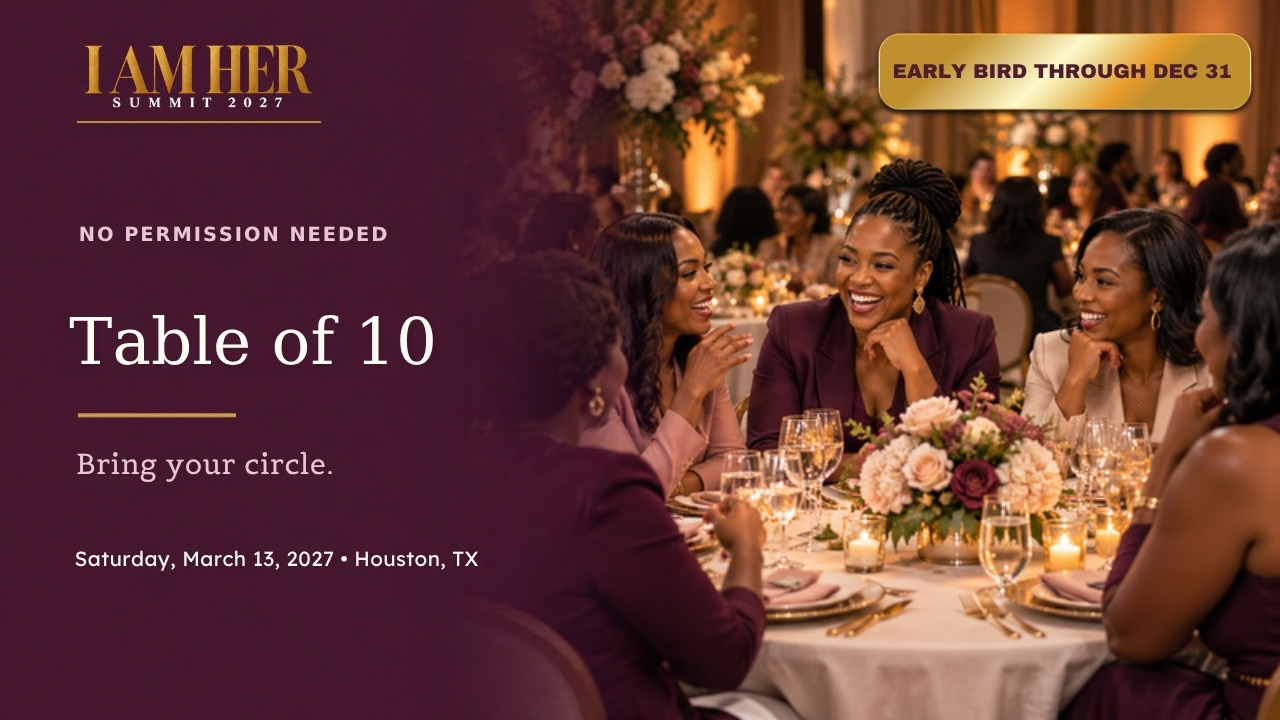 I Am Her Summit 2027 Table of 10 early-bird