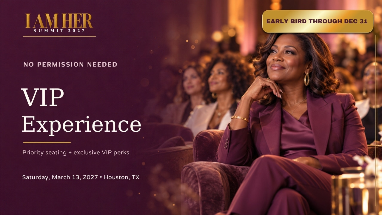I Am Her Summit 2027 VIP Experience early-bird ticket