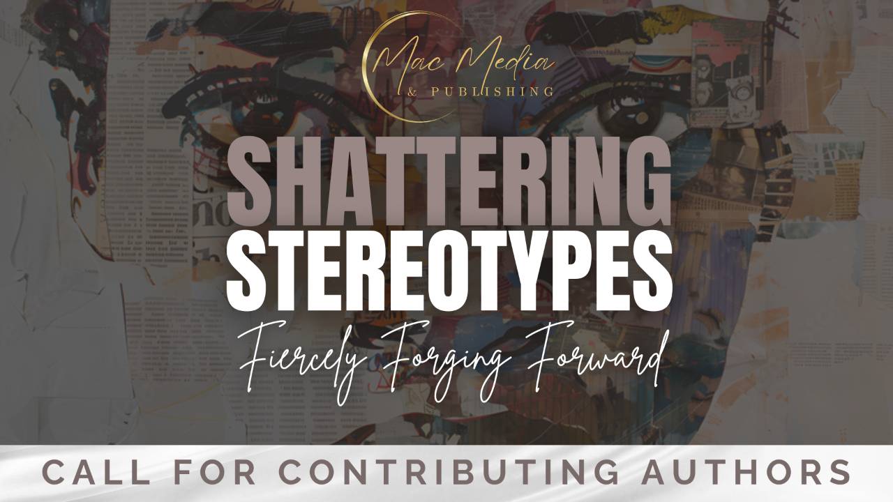 Shattering Stereotypes: Call for Contributing Authors