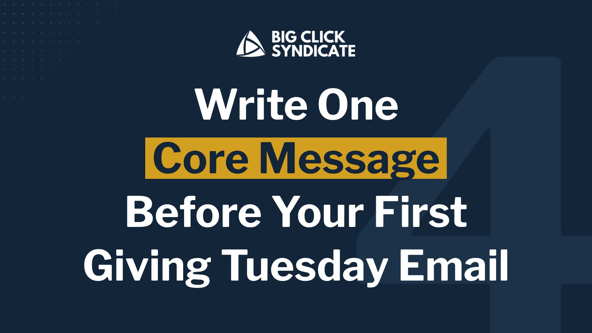 Headline reading Write One Core Message Before Your First Giving Tuesday Email