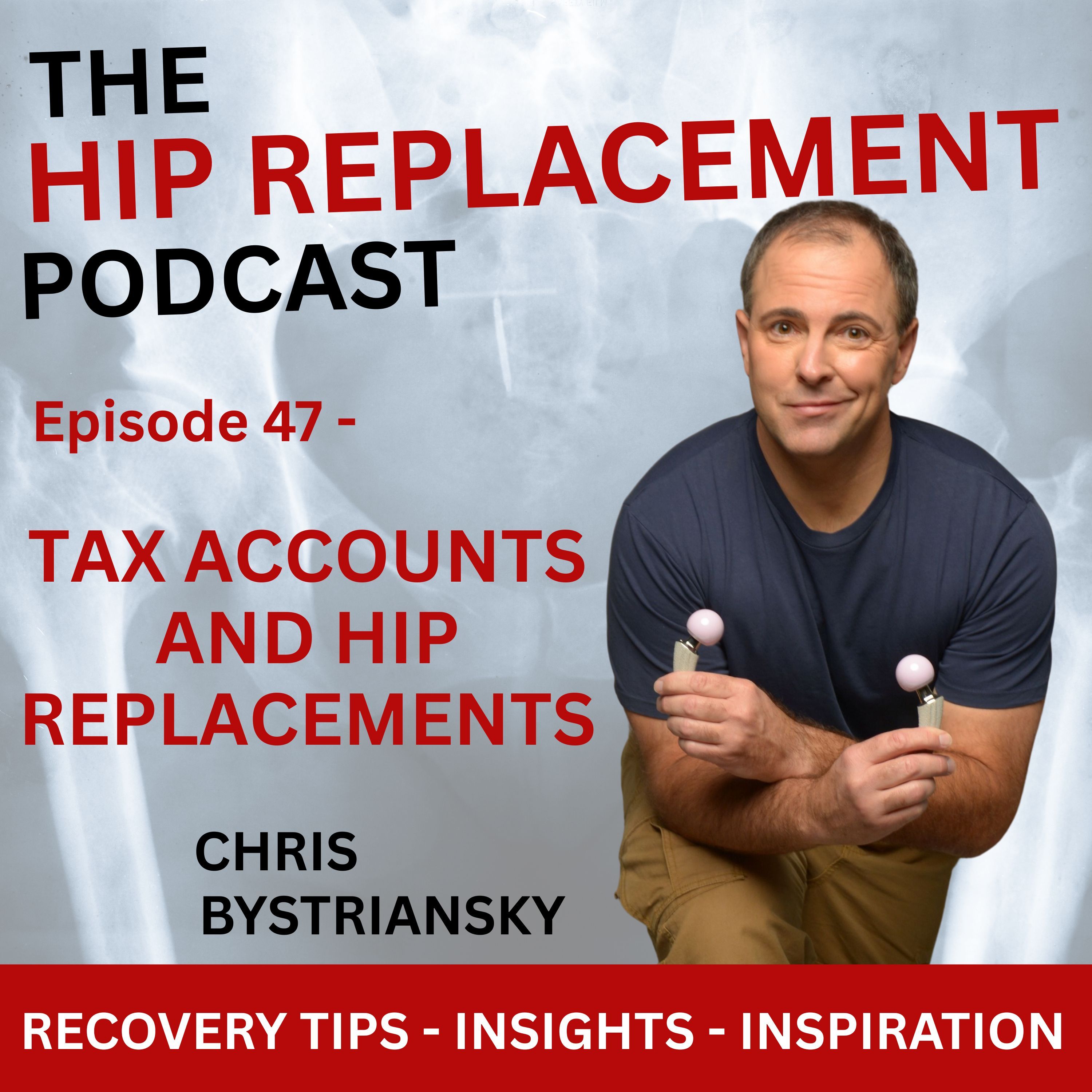 Tax Accounts and Hip Replacements - Ep. 47