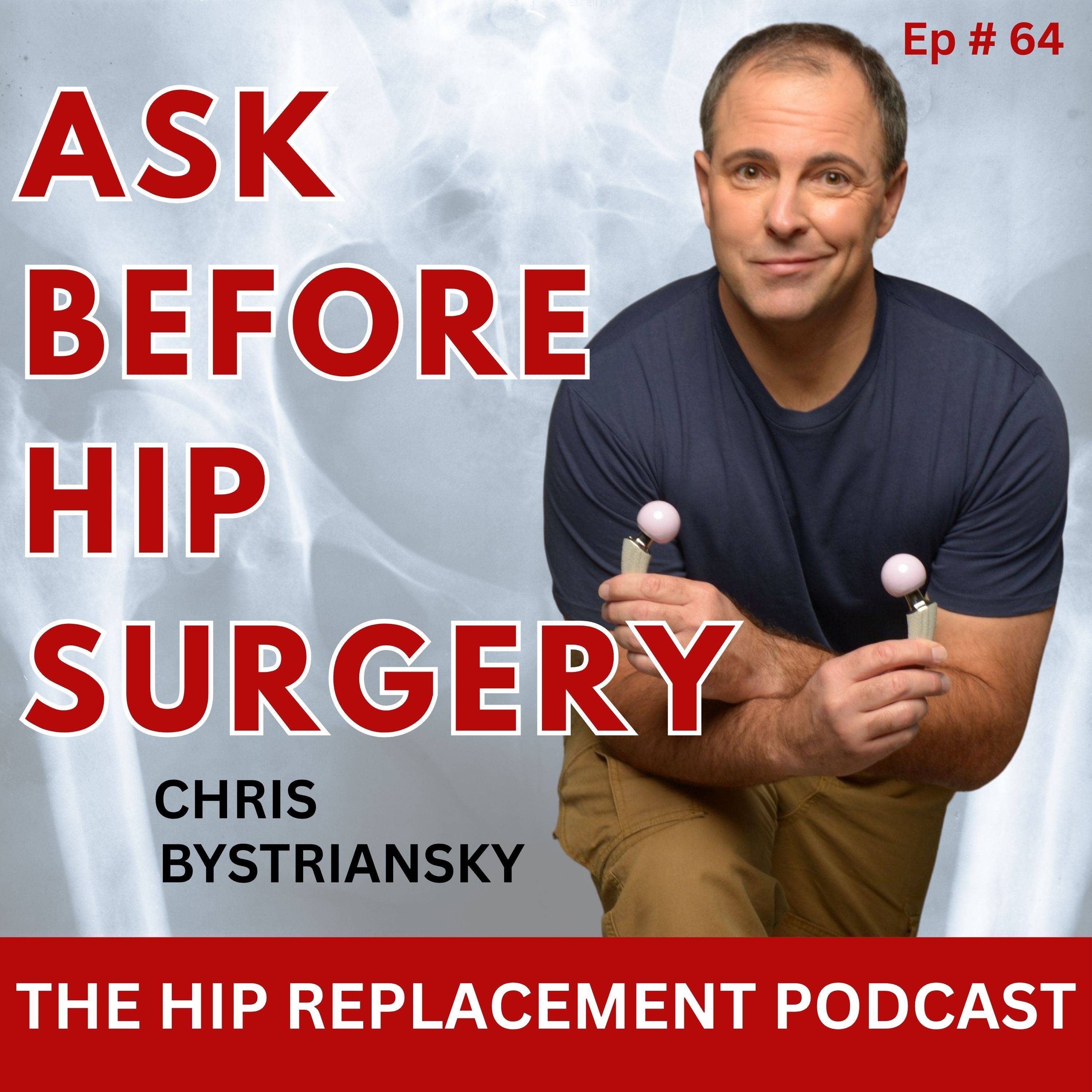 QUESTIONS TO ASK A SURGEON ABOUT HIP REPLACEMENT - Ep. 64 episode artwork