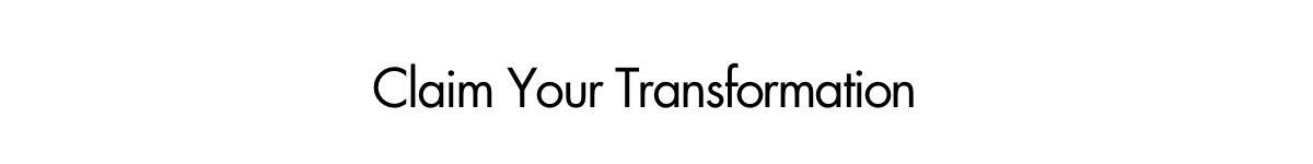 Claim your transformation 