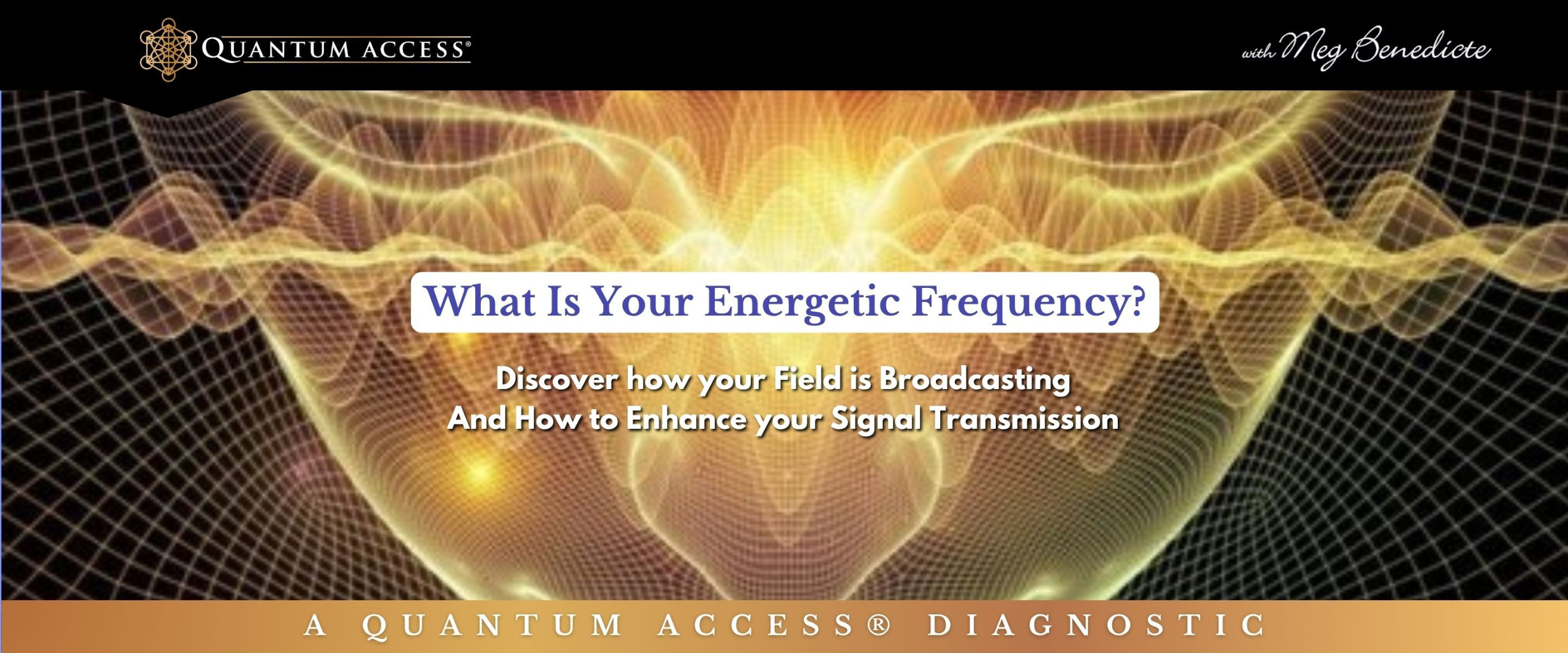 Quantum Access-Meg Benedicte