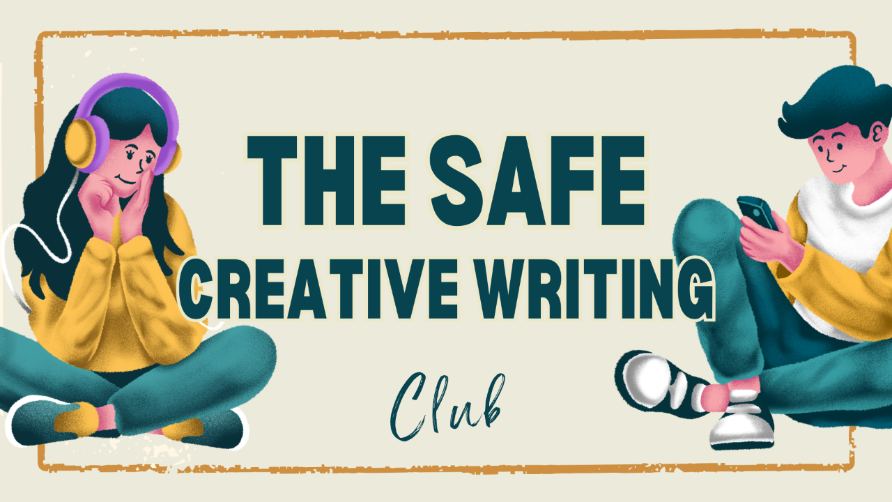 The Safe Creative Writing Club