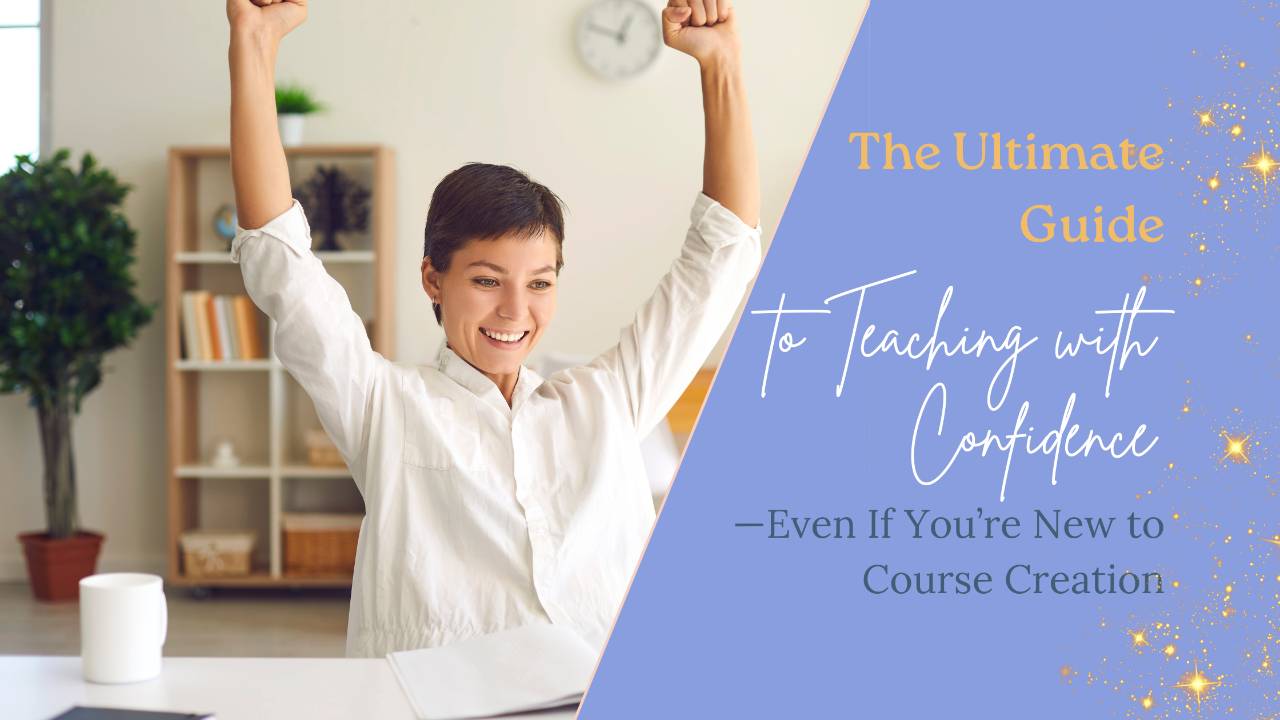 The Ultimate Guide to Teaching with Confidence