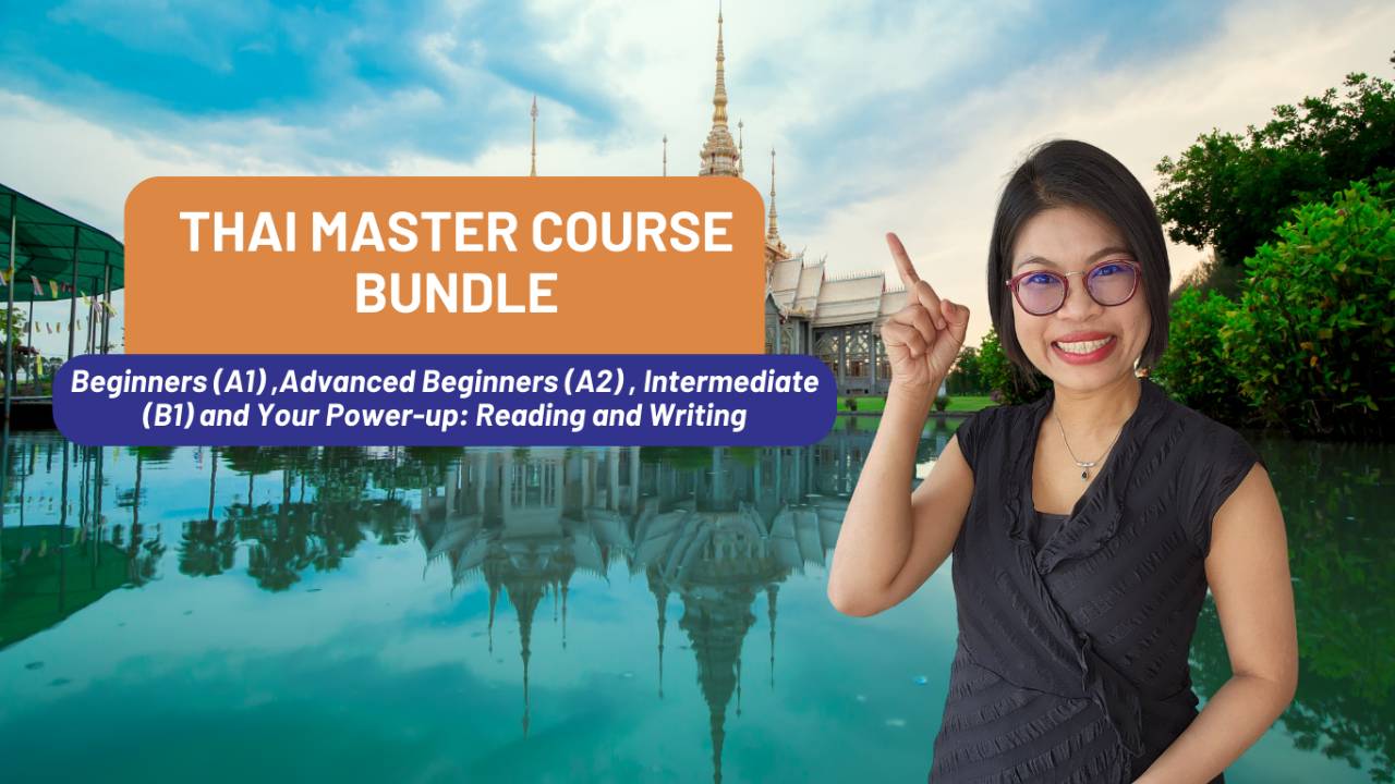 Thai Master Course for A1, A2, B1 (NEW) and Your Power-up