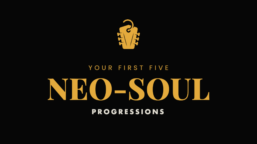 Your First Five Neo-Soul Progressions