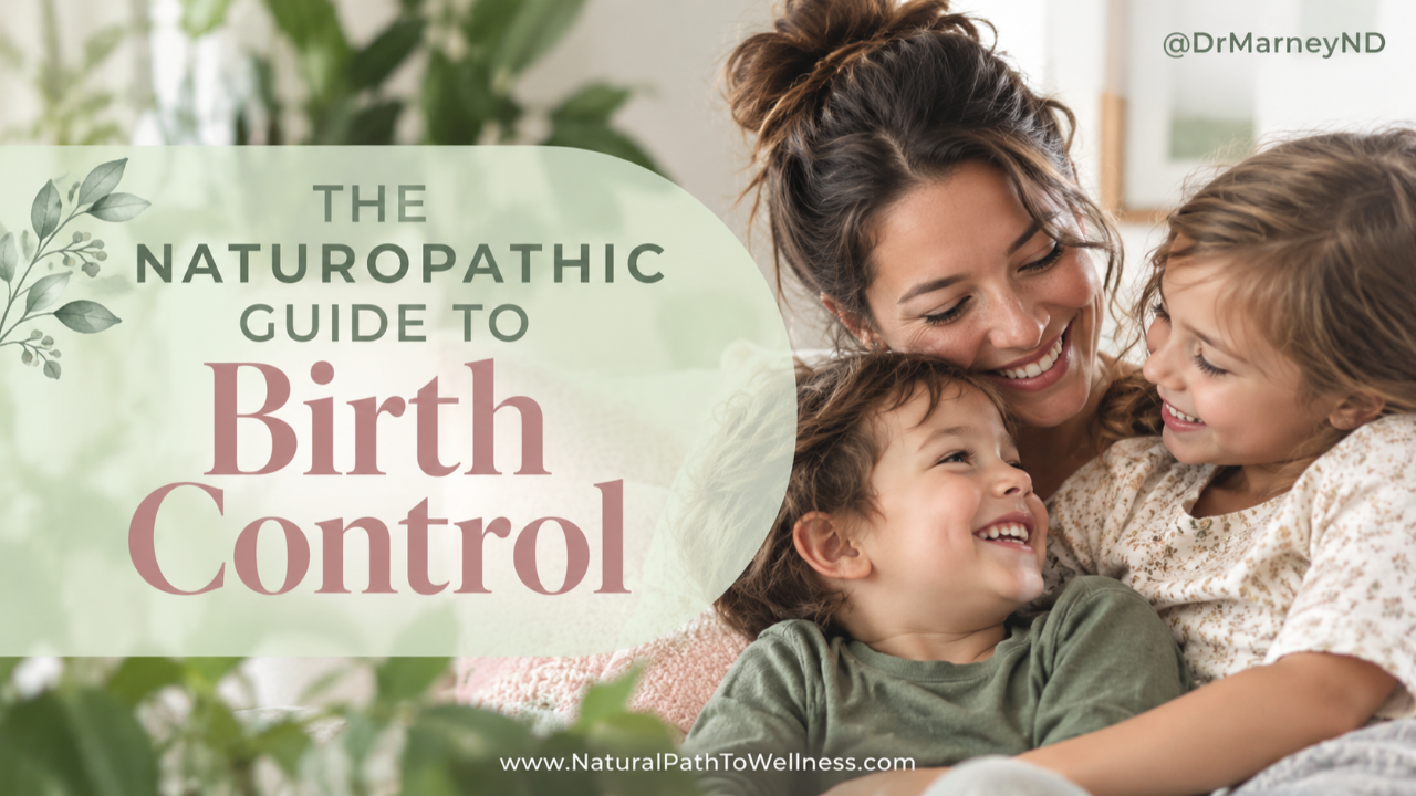 Smiling mother cuddling two young children in a bright, plant-filled home beside the title “The Naturopathic Guide to Birth Control.”