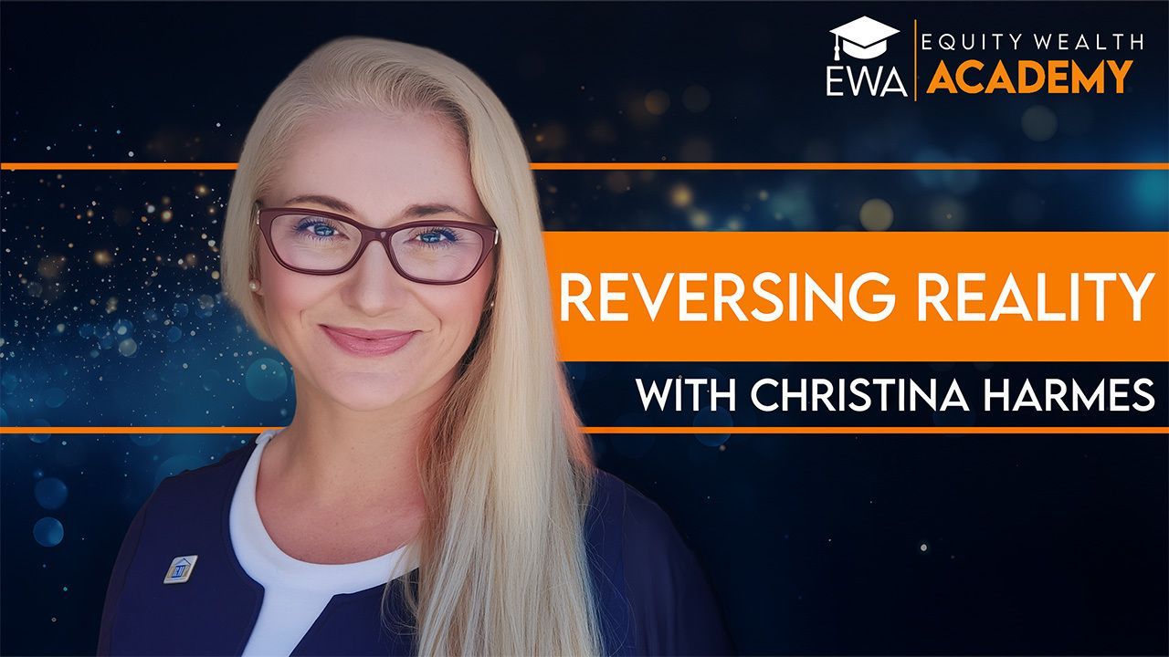 Christina Harmes, CRMP shown on the graphic thumbnail for The Equity Wealth Academy's monthly blog post titled "Reversing Reality" focused on Reverse Mortgage Loan Officer training