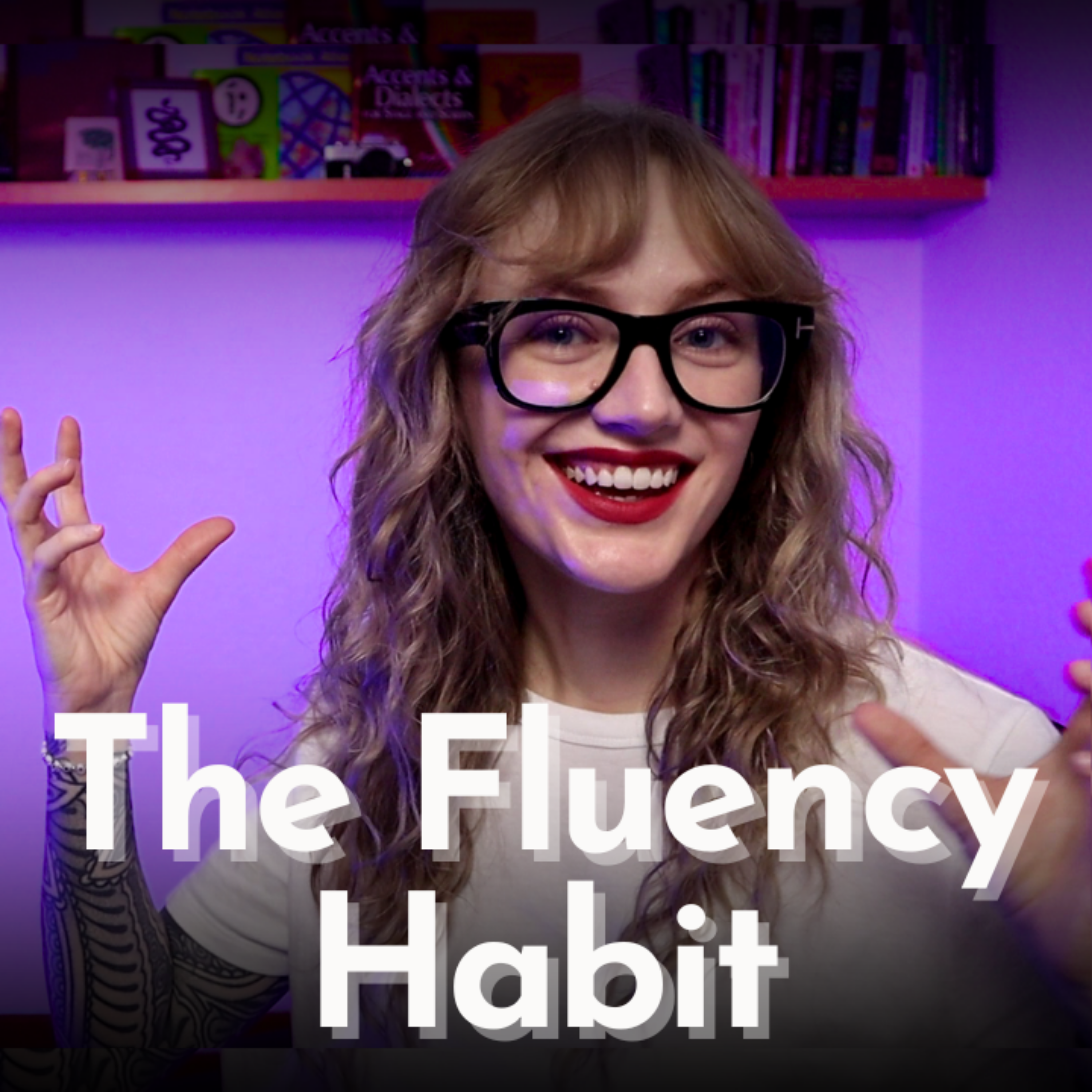 The Fluency Habit: English for Real Life
