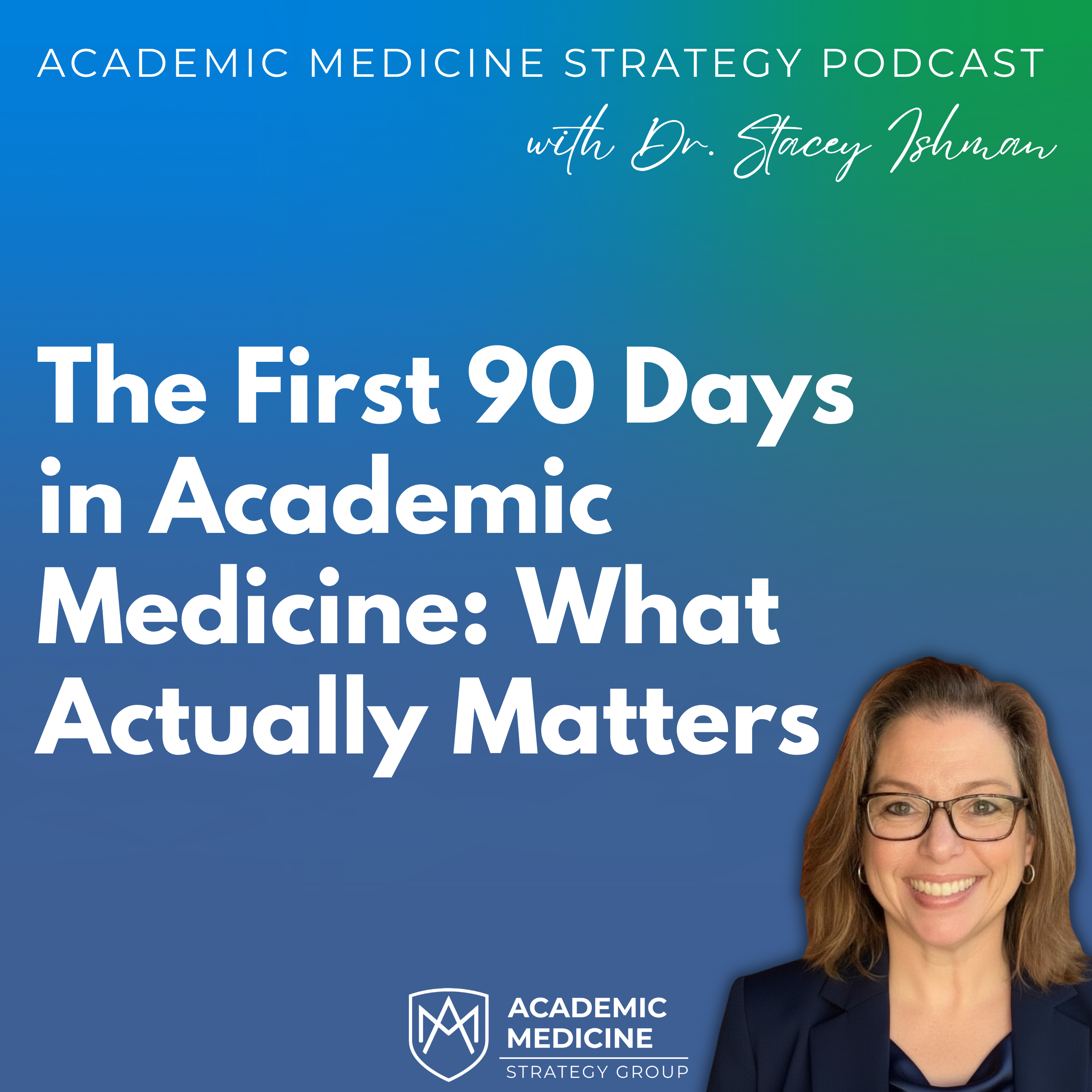 Play The First 90 Days in Academic Medicine: What Actually Matters