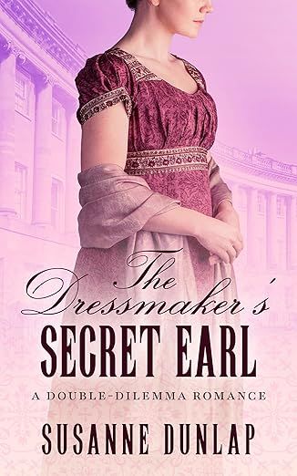The Dressmaker's Secret Earl by Susanne Dunlap