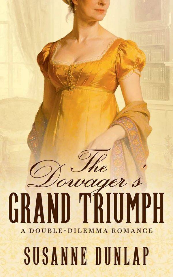 The Dowager's Grand Triumph by Susanne Dunlap