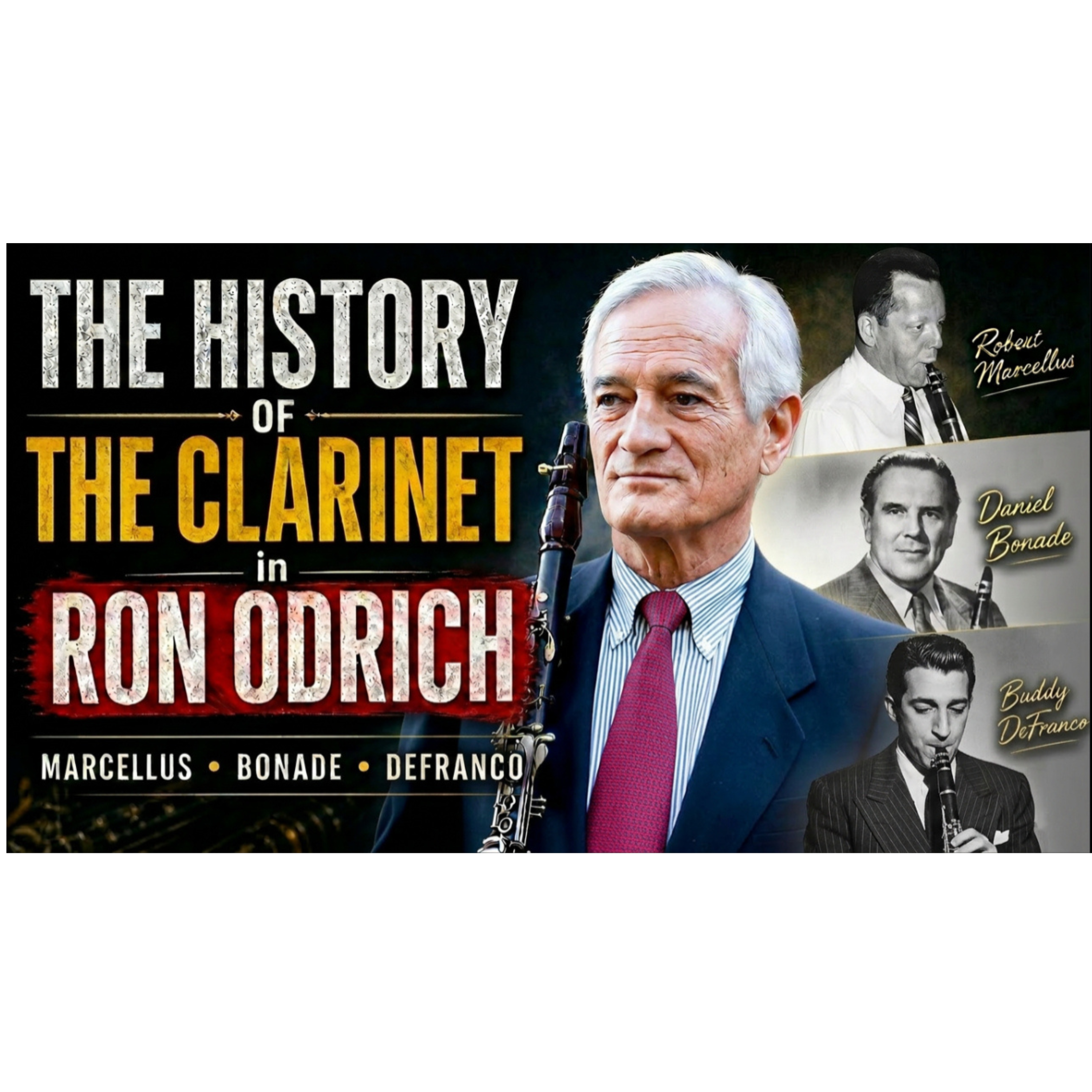 He Studied With the Greatest Classical Clarinet Teachers and Played Jazz With the Best | Dr. Ron Odrich Ep. 1 episode artwork