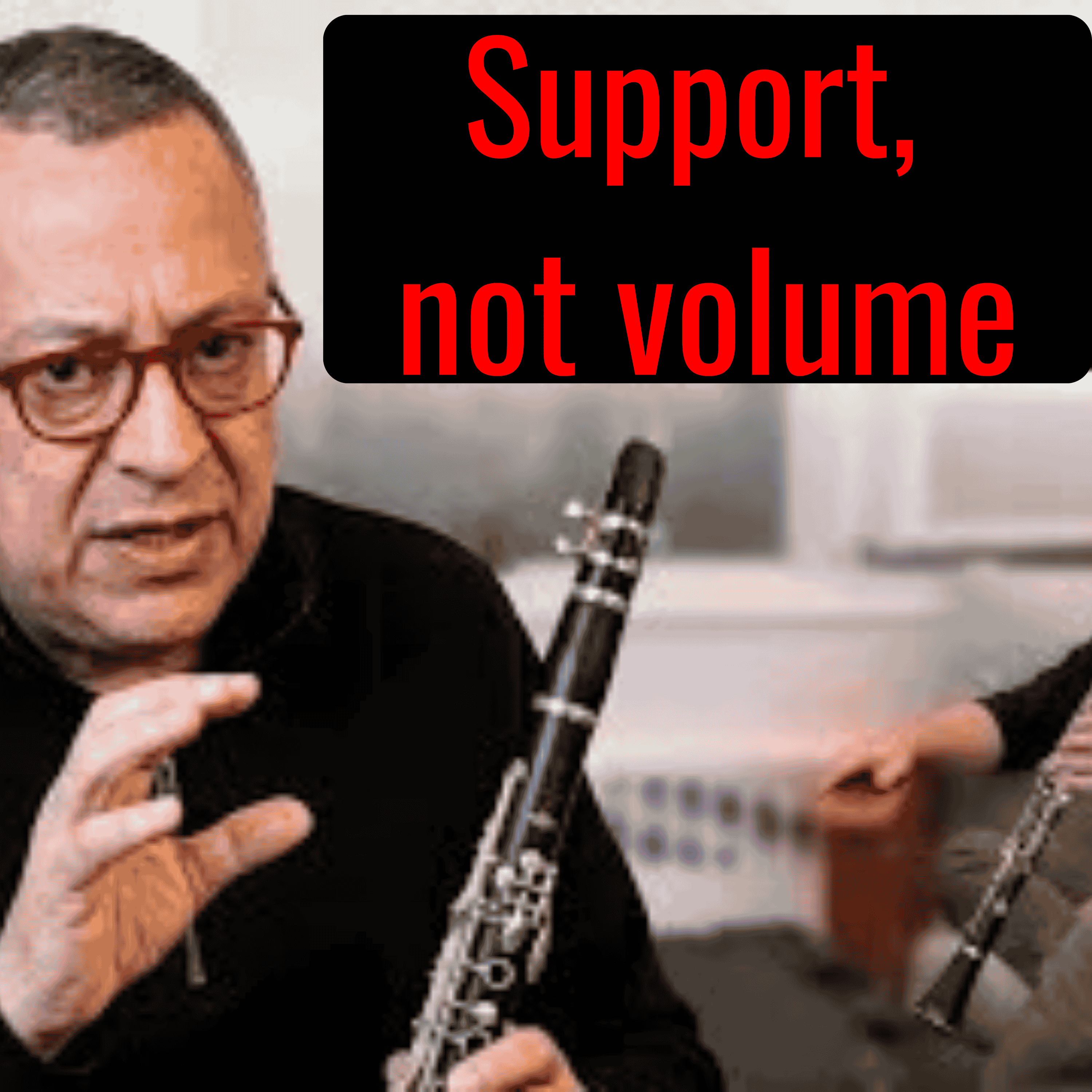 Support vs. Volume: The Key to Better Clarinet Playing with David Sapadin episode artwork