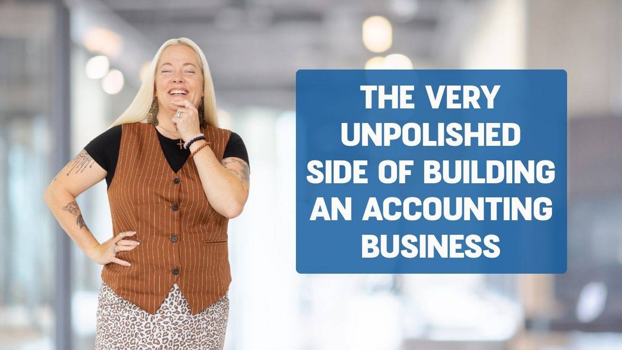 Woman in black shirt, leopard print skirt, and brown and white striped vest, smiling and posing with her hand on one hip and the other hand on her chin with words on the screen that say, "The Very Unpolished Side of Building an Accounting Business"