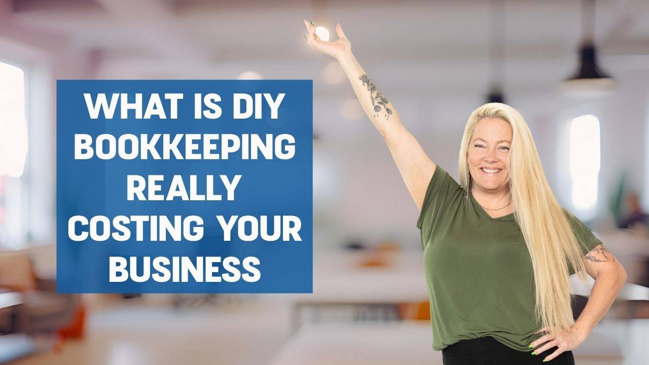 Blonde woman in olive green shirt and black pants posing with one hand on her hips and the other extended up smiling and words on the screen that say "What Is DIY Bookkeeping Really Costing Your Business"