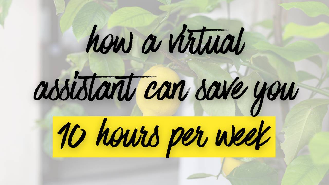 How A Virtual Assistant Can Save You 10 Hours Per Week