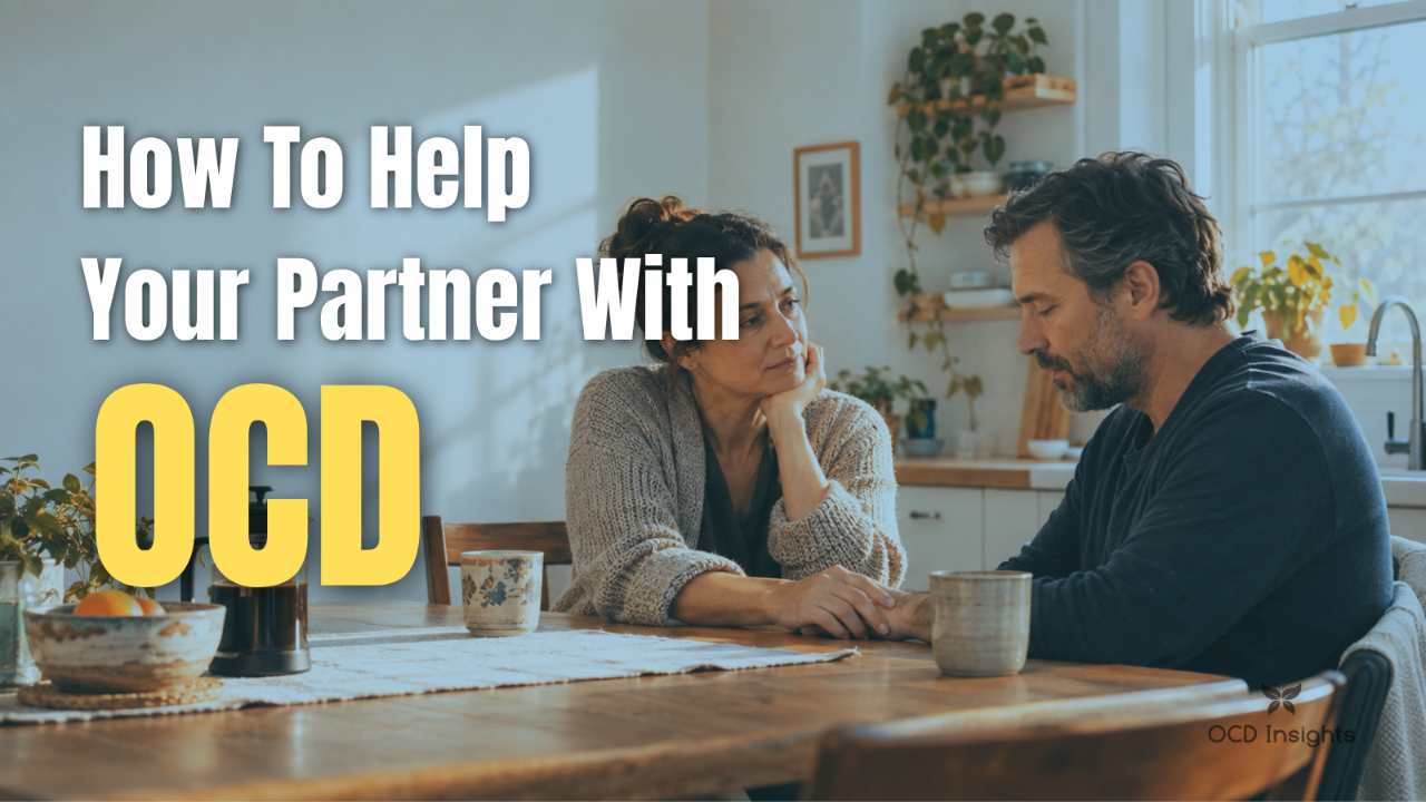Two partners holding hands at a kitchen table for Samantha Bray’s OCD Insights™ article, How To Help Your Partner With OCD Without Losing Yourself.