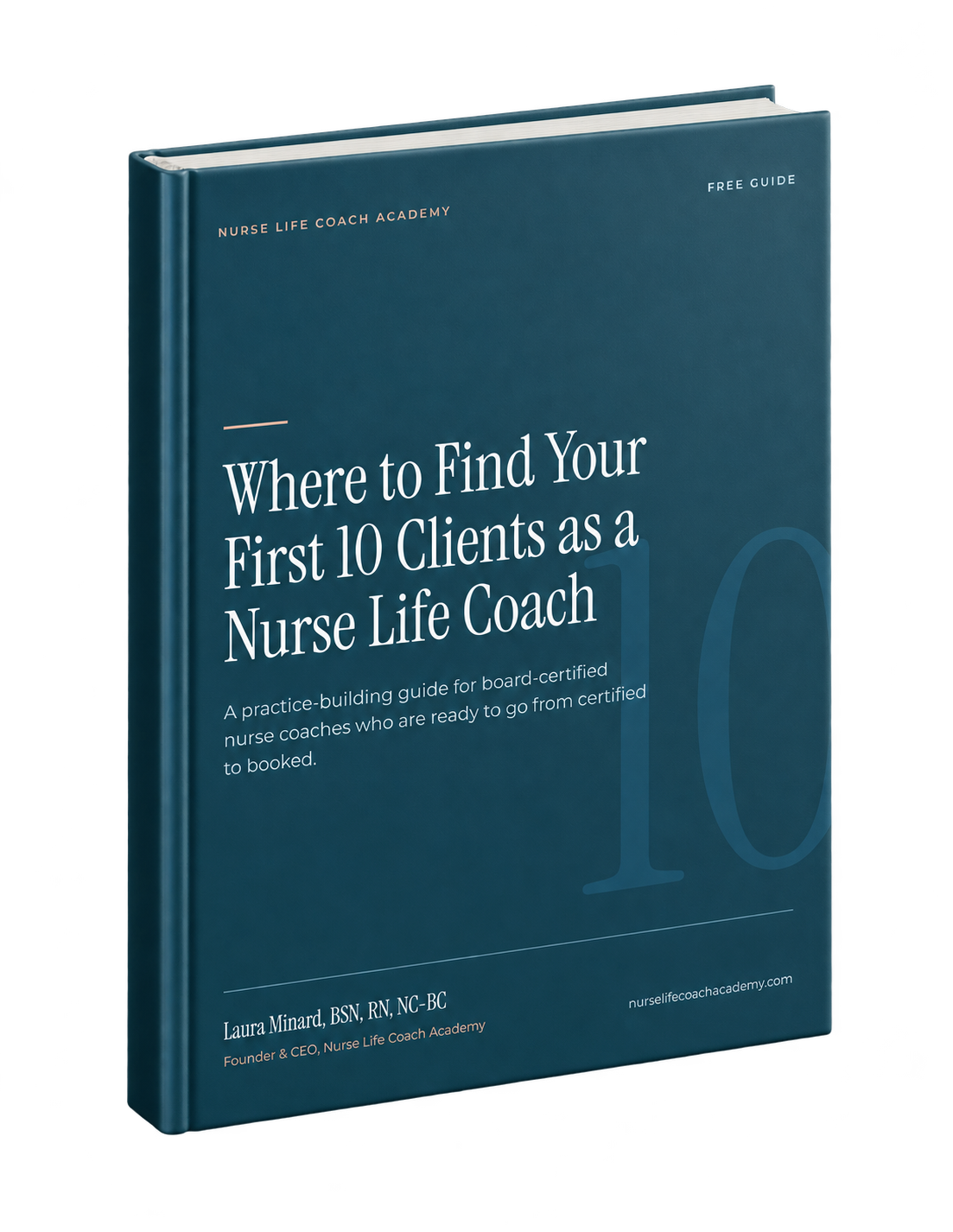 Cover of the ebook Where to Find Your First 10 Clients as a Nurse Life Coach
