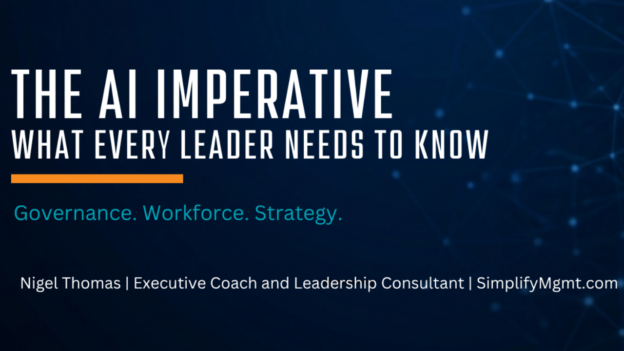 AI Imperative, what every leader needs to know. Nigel Thomas | Executive Coach and Leadership Consultant | SimplifyMgmt.com, Image of neural orb.