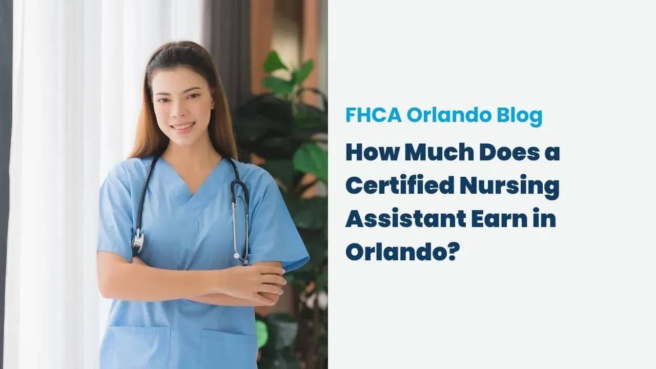 How Much Does a Certified Nursing Assistant Earn in Orlando?