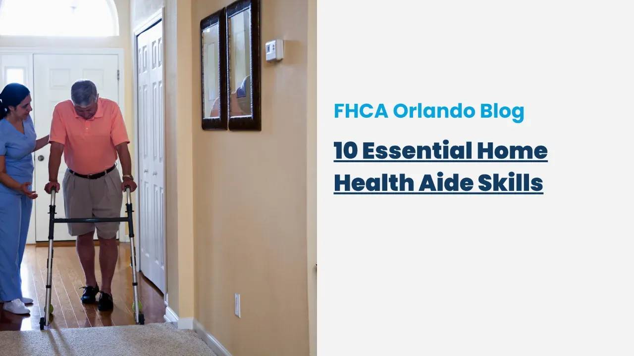 10 Skills Required to Be a Home Health Aide