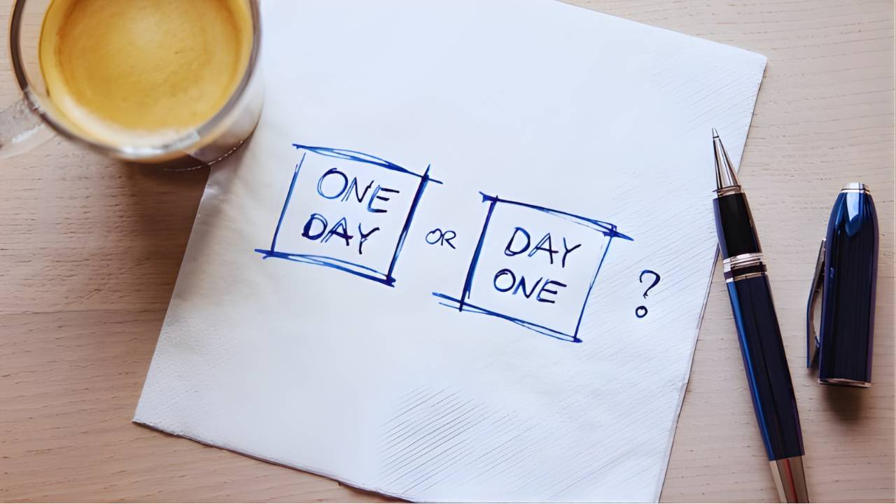Which one are you? One Day or Day One