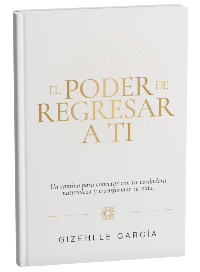 Portada del libro El Poder de Regresar a Ti, de Gizehlle García
