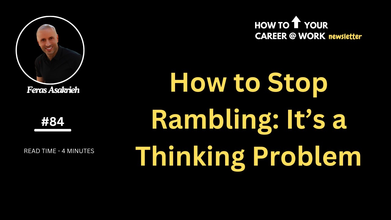 Nonsensical Rambling How to Stop Rambling: It’s a Thinking Problem