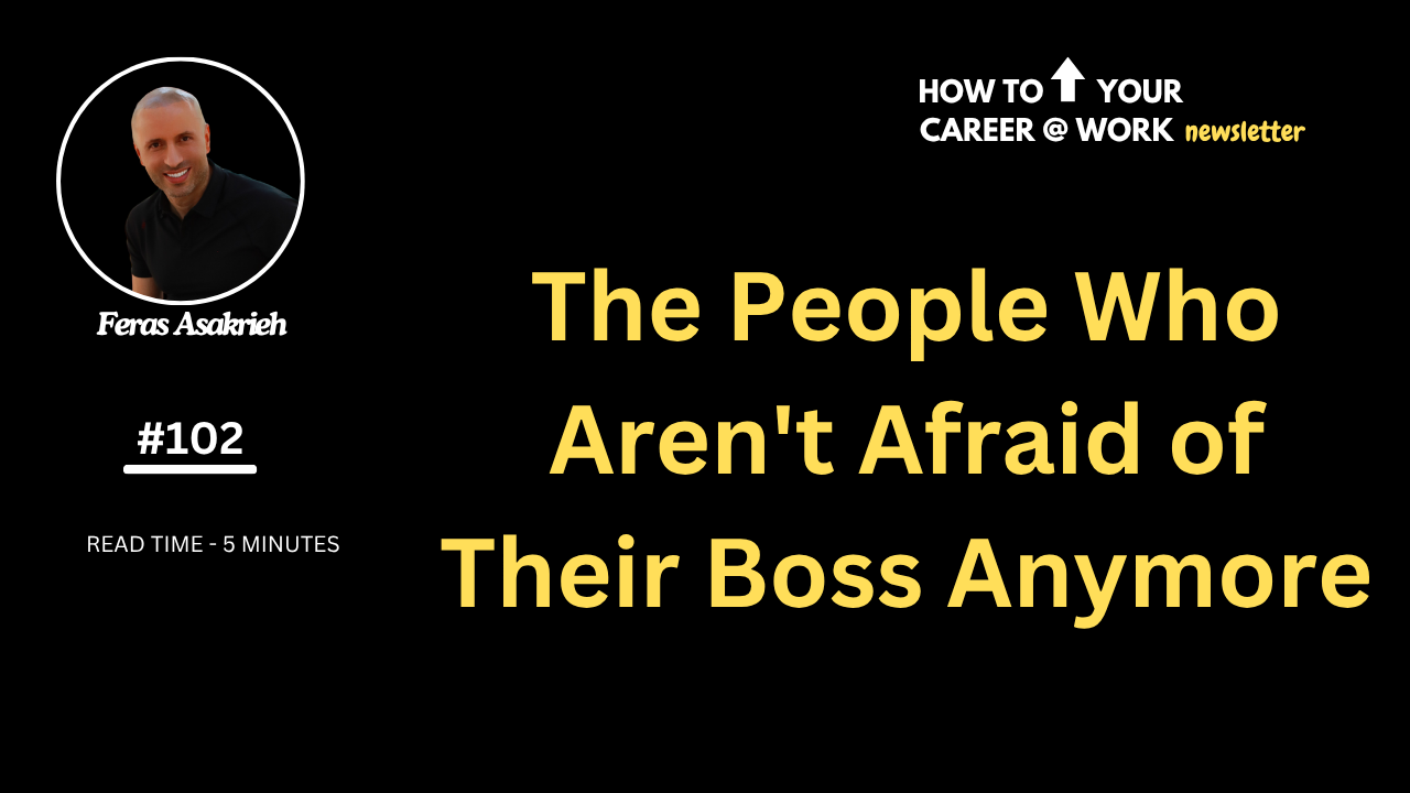 The People Who Aren't Afraid of Their Boss Anymore