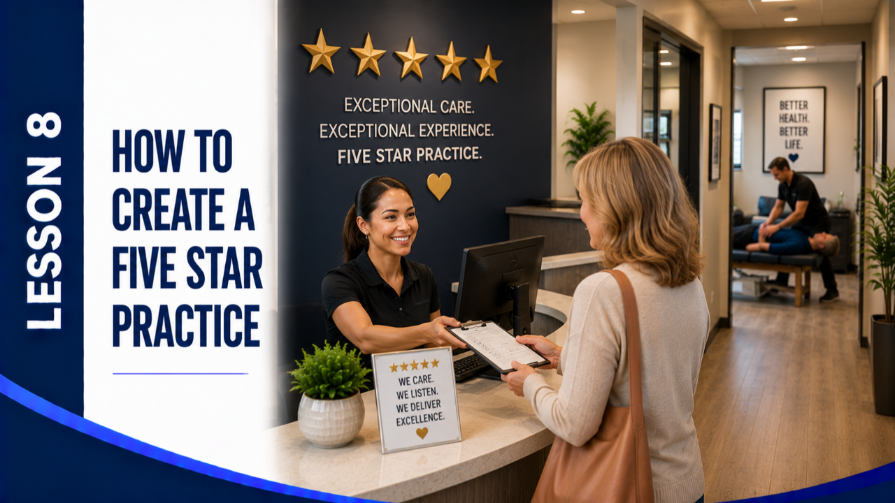 Lesson 8: How to Create a Five-Star Practice