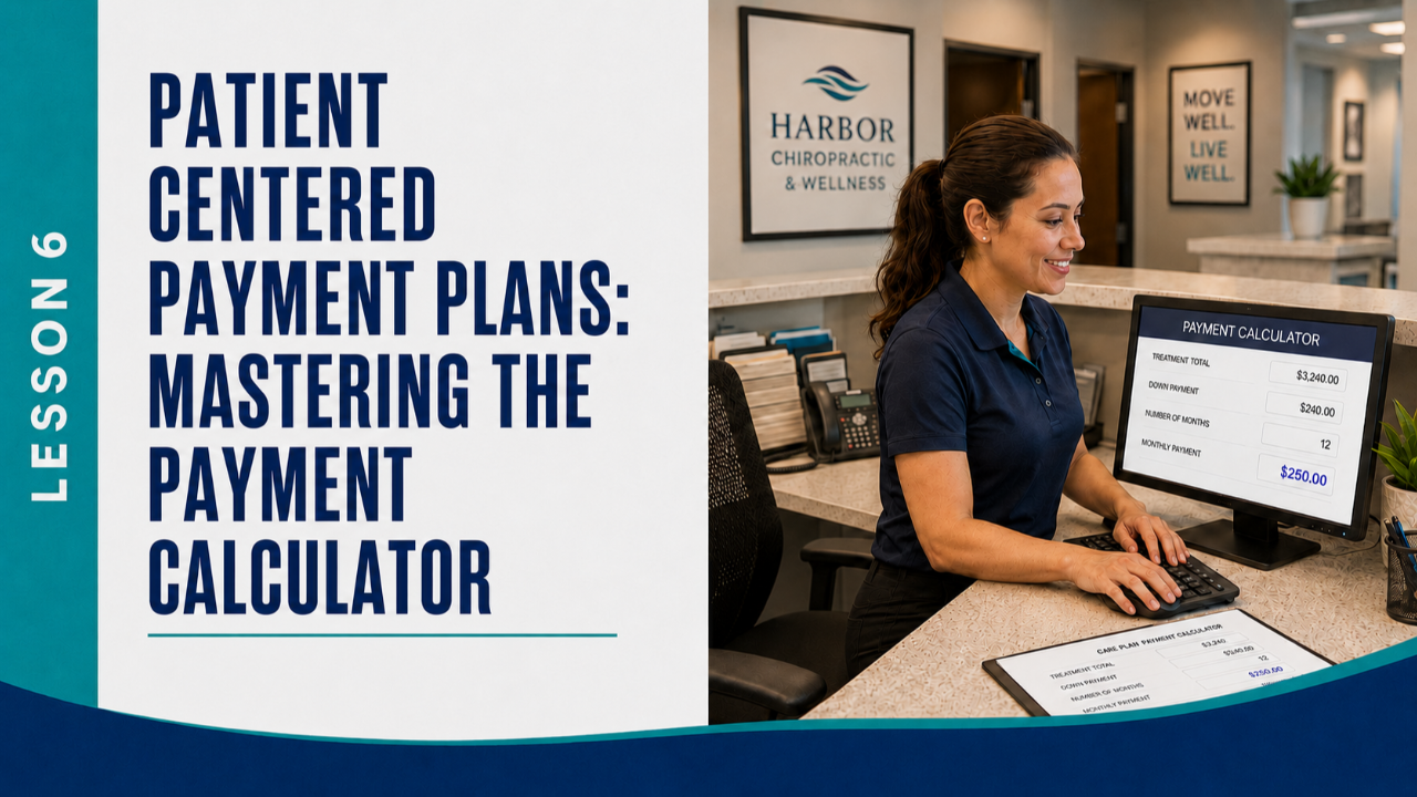 Lesson 6: Patient Centered Payment Plans: Mastering the Payment Calculator