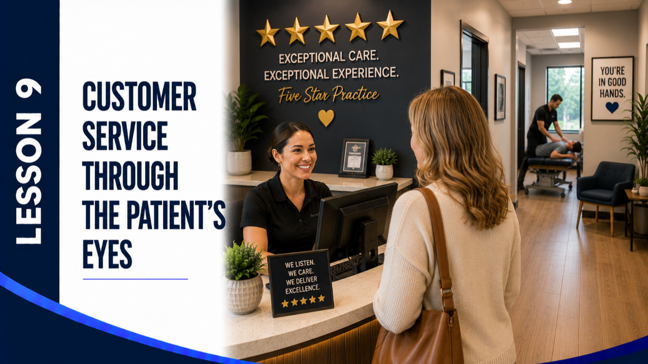 Lesson 9: Customer Service Through the Patient's Eyes