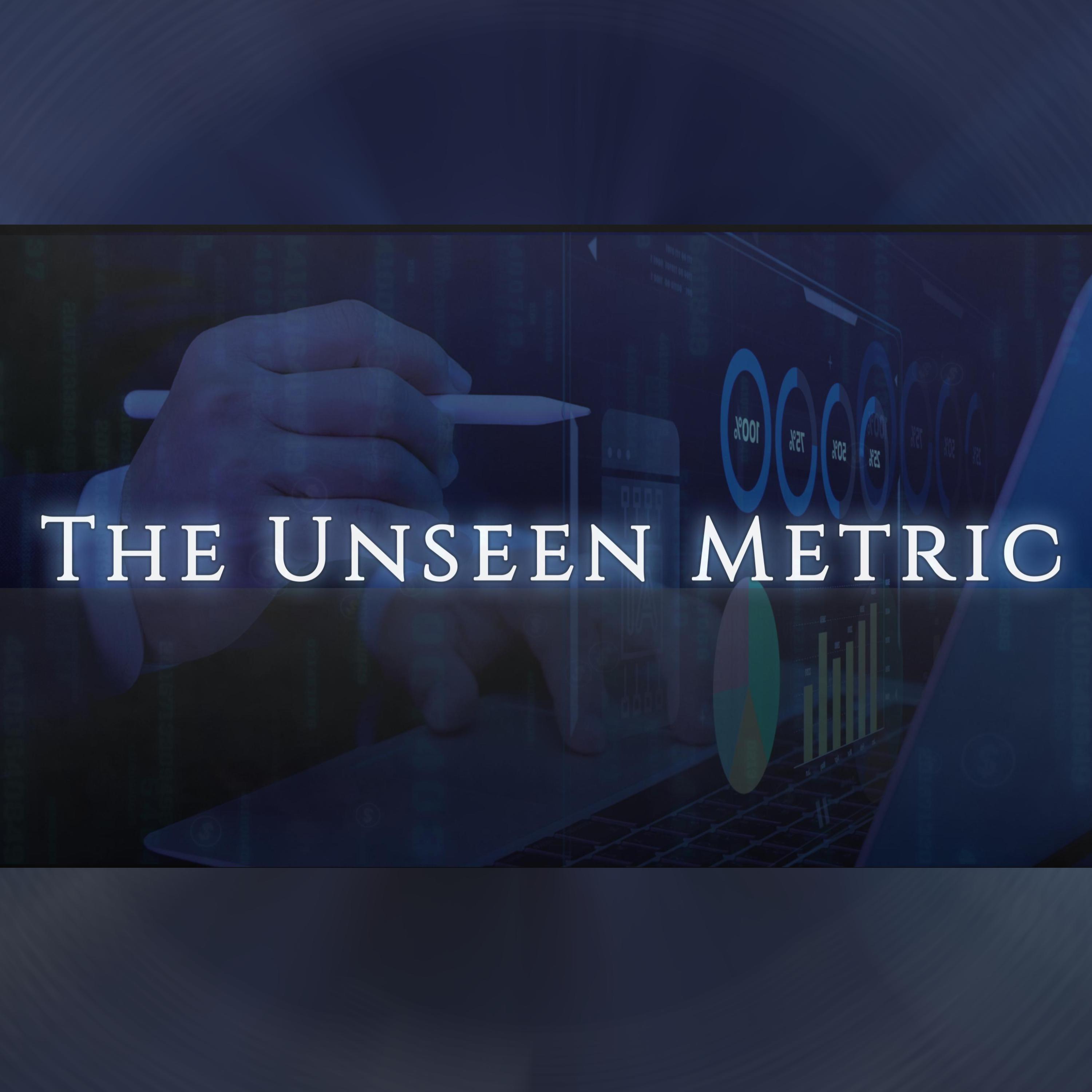 The Unseen Metric: A Podcast For Church Leadership