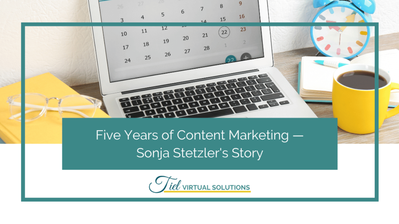 Five Years of Content Marketing — Sonja Stetzler's Story