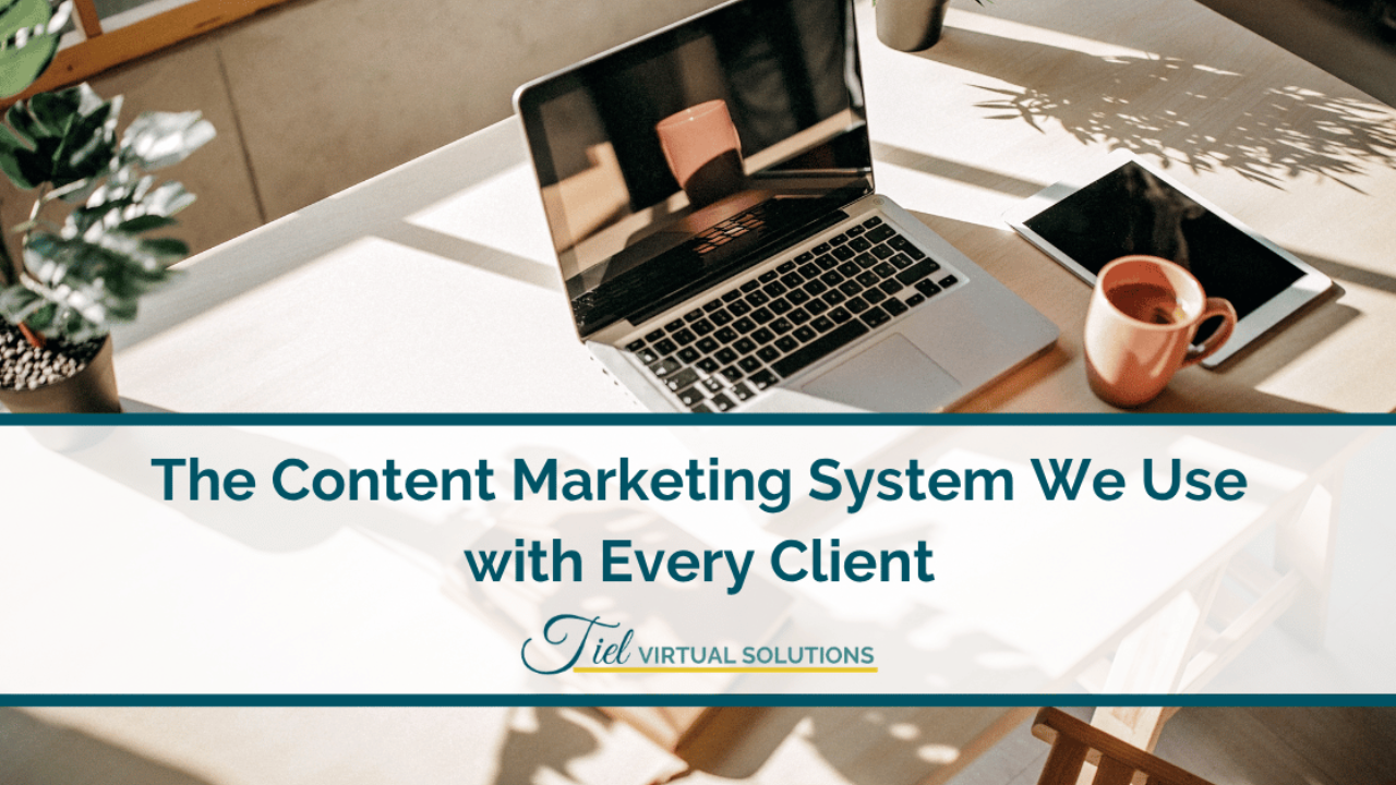 The Content Marketing System We Use with Every Client