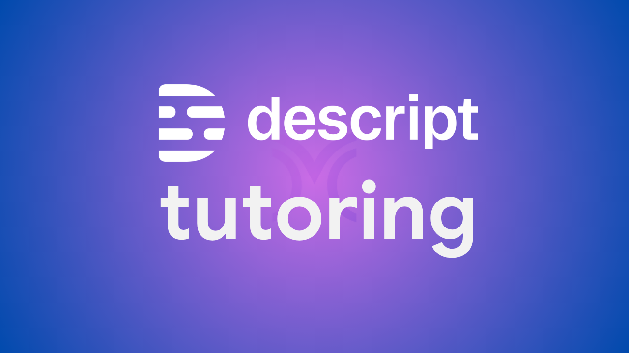 Descript Tutoring