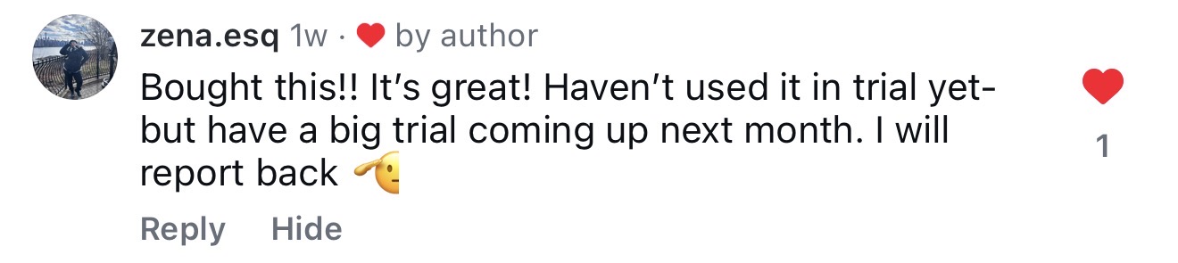 Comment from zena.esq who bought Trial Command® ahead of a big trial