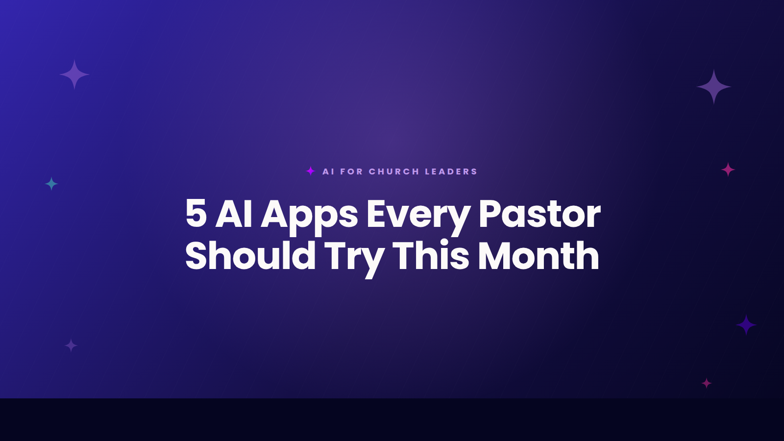 AI for Church Leaders title card: 5 AI Apps Every Pastor Should Try This Month