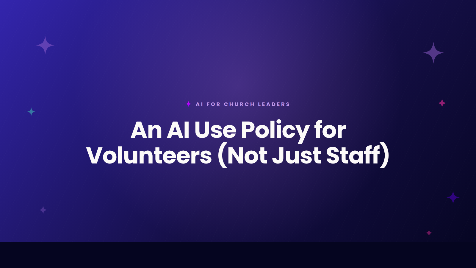 Title card reading An AI Use Policy for Volunteers for churches, covering what a one page volunteer guide should include.
