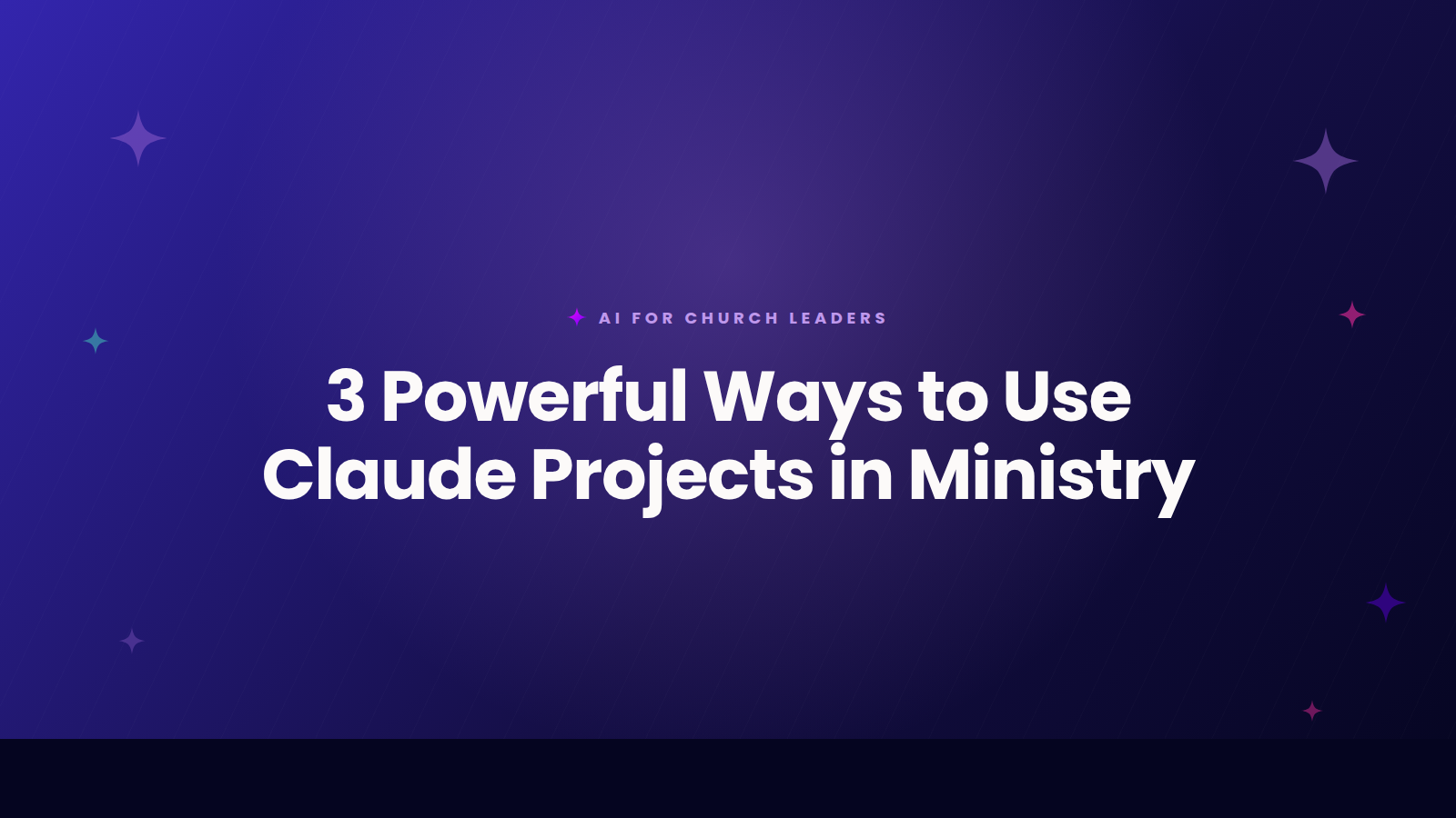 AI for Church Leaders title card: 3 Powerful Ways to Use Claude Projects in Ministry