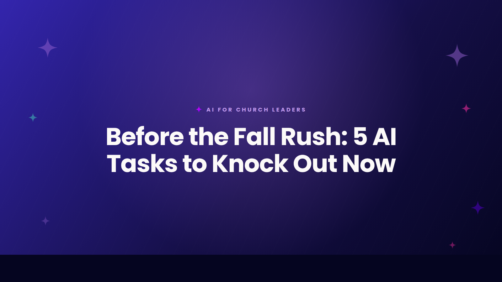 Title card reading Before the Fall Rush with 5 AI tasks for church leaders to finish before the busy season.