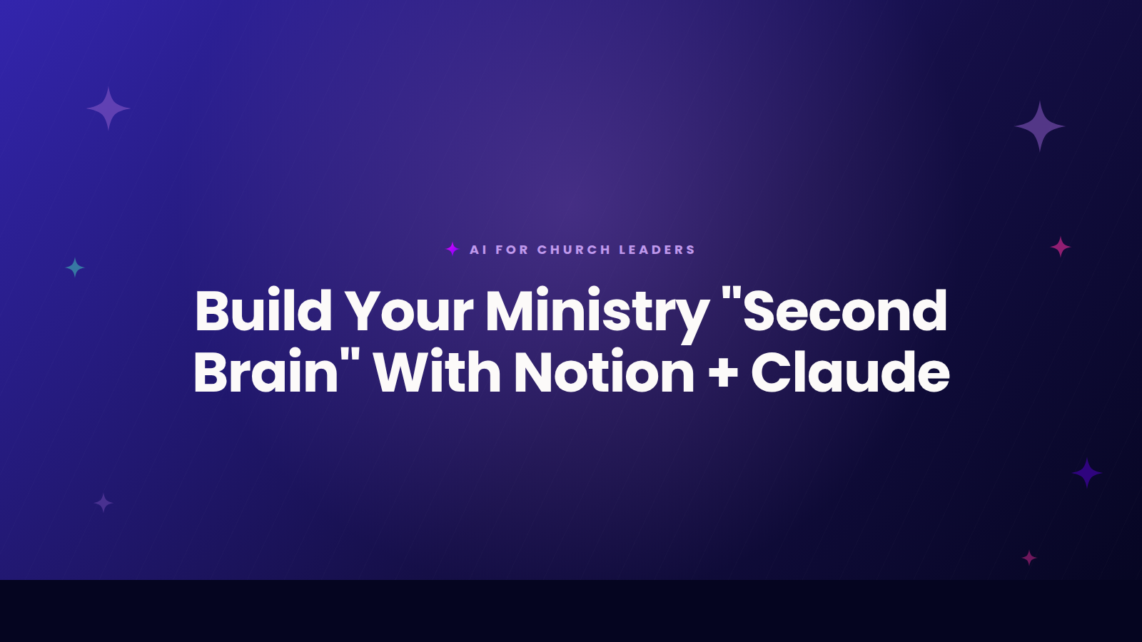 AI for Church Leaders title card: Ministry Second Brain With Notion and Claude