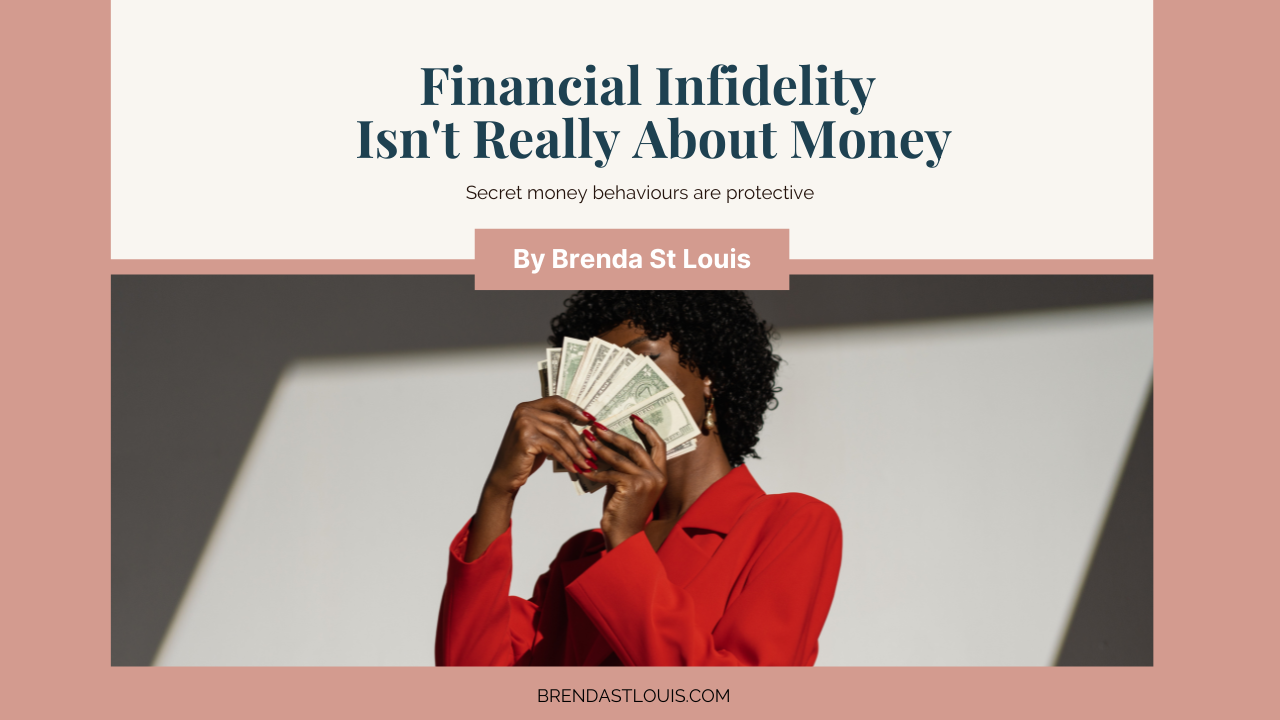 Blog post thumbnail titled 'Financial Infidelity Isn't Really About Money' by Brenda St Louis, showing a woman in a red blazer holding dollar bills over the lower half of her face